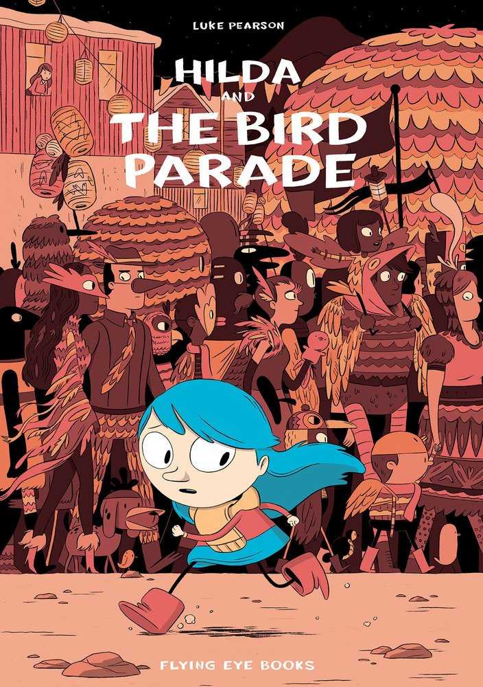 Hilda and the Bird Parade (Hildafolk Vol 3)