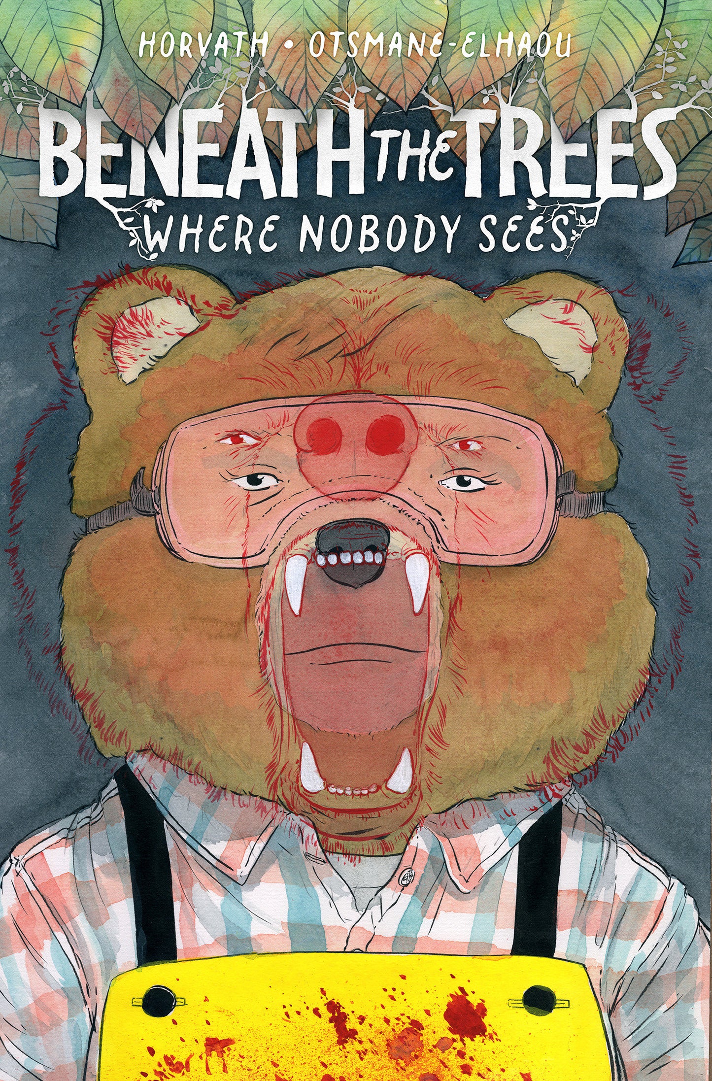 Beneath The Trees Where Nobody Sees (Direct Market Exclusive Hardcover Edition)