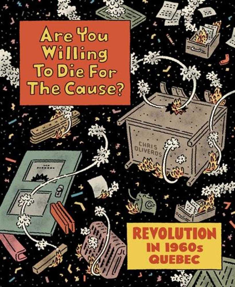 Are You Willing to Die for the Cause: Revolution in 1960s Quebec