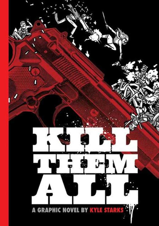 Kill Them All Hardcover (Mature)