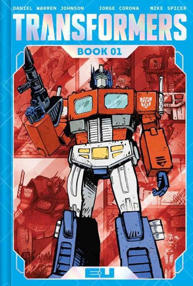 Transformers Deluxe Hardcover Book 01 Daniel Warren Johnson & Mike Spicer Autobot Cover