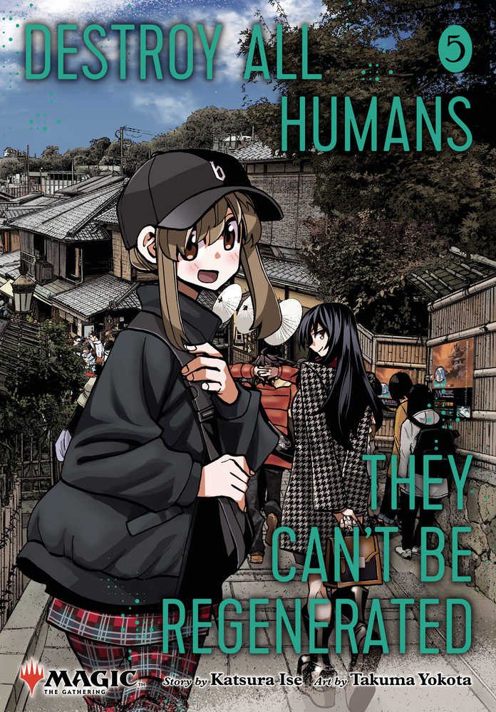 Destroy All Humans, They Can't Be Regenerated: a Magic The Gathering Manga: Vol 5