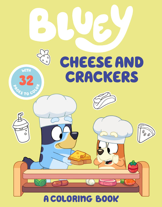 Bluey: Cheese And Crackers: A Coloring Book