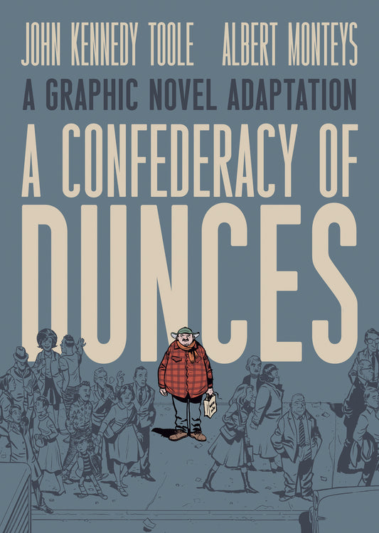 A Confederacy Of Dunces: The Graphic Novel Adaptation (Hardcover)