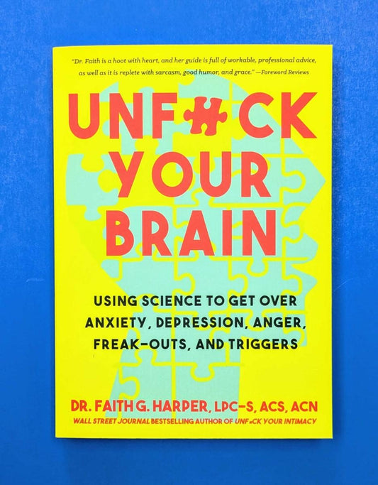 Unfuck Your Brain: The Graphic Guide