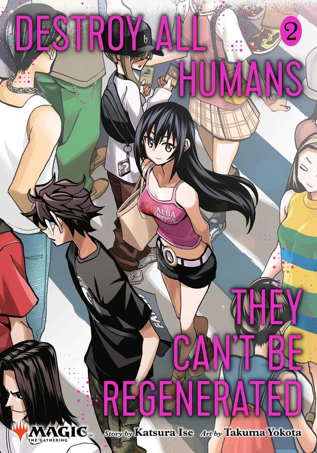 Destroy All Humans They Can't Be Regenerated: a Magic the Gathering Manga: Vol 2