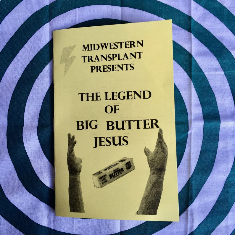 Midwest Transplant Presents: The Legend of Big Butter Jesus